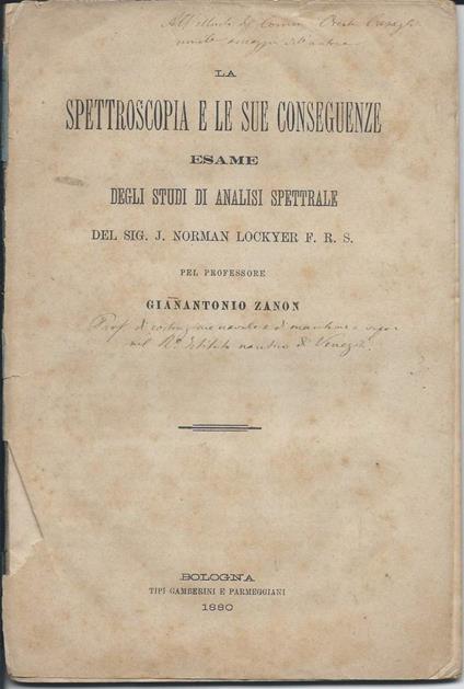Spettroscopia e Le Sue Conseguenze - Esame Degli Studi di Analisi Spettrale Del Sig. J Norman Lockyer F. R. S.  - copertina