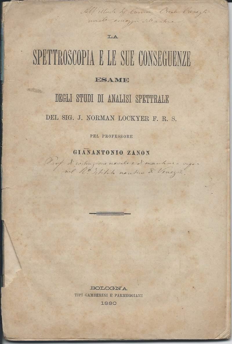 Spettroscopia e Le Sue Conseguenze - Esame Degli Studi di Analisi Spettrale Del Sig. J Norman Lockyer F. R. S.