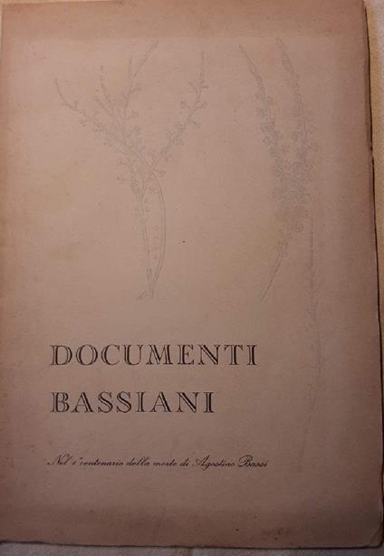 Documenti Bassiani-nel 1' Centenario Della Morte di Agostino Bassi - Luigi Belloni - copertina