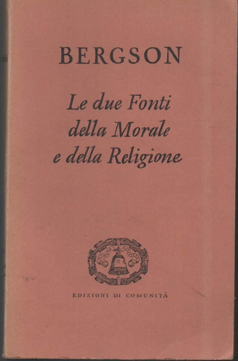Le Due Fonti Della Morale e Della Religione