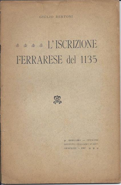 L' iscrizione Ferrarese Del 1135  - Giulio Bertoni - copertina