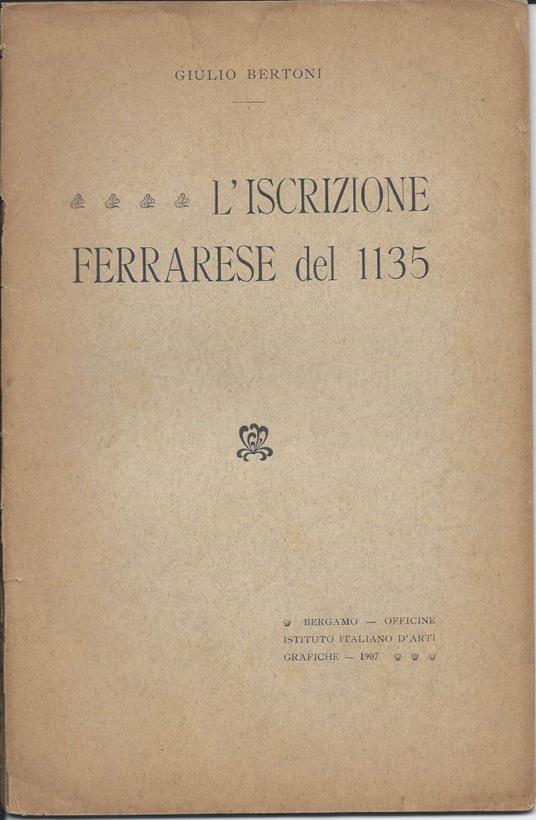 L' iscrizione Ferrarese Del 1135  - Giulio Bertoni - copertina