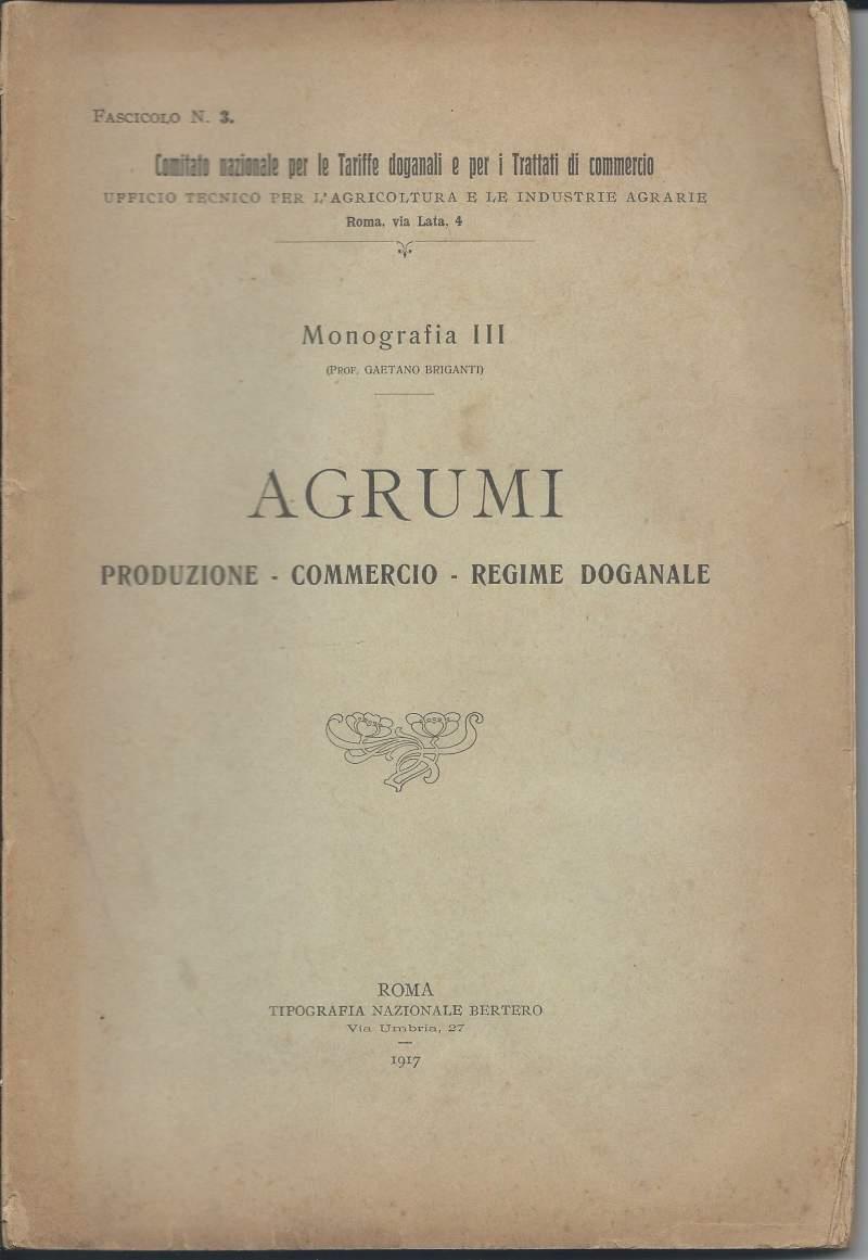 Agrumi - Produzione - Commercio - Regime Doganale