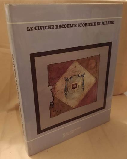 Le Civiche Raccolte Storiche di Milano  - Marziano Brignoli - copertina
