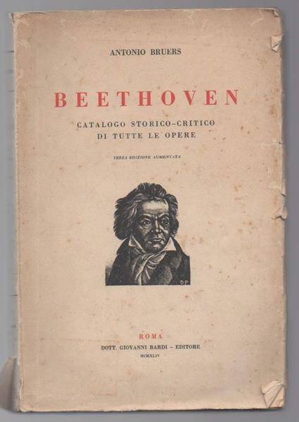 Beethoven Catalogo Storico-critico di Tutte Le Opere  - Antonio Bruers - copertina