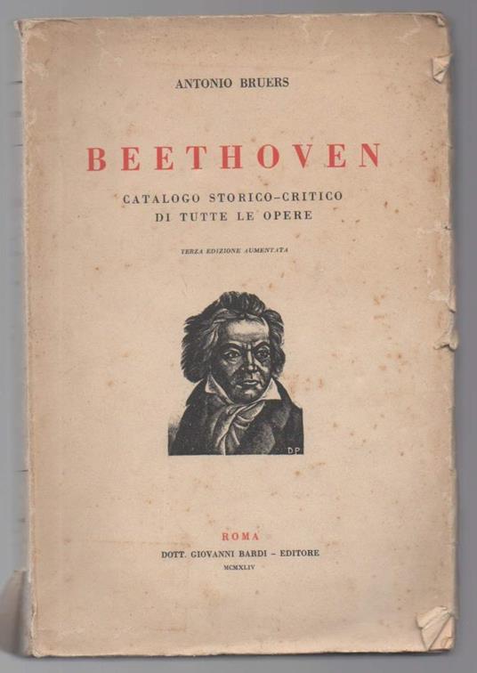 Beethoven Catalogo Storico-critico di Tutte Le Opere  - Antonio Bruers - copertina