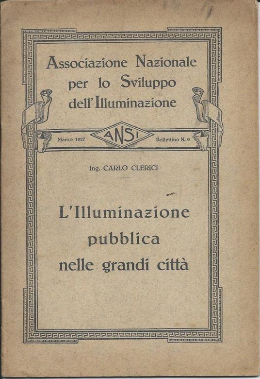 L' illuminazione Pubblica Nelle Grandi Citta  - Carlo Clerici - copertina
