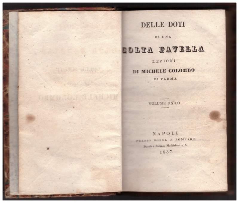 Delle Doti di Una Colta Favella Lezioni di Michele Colombo di Parma Volume Unico