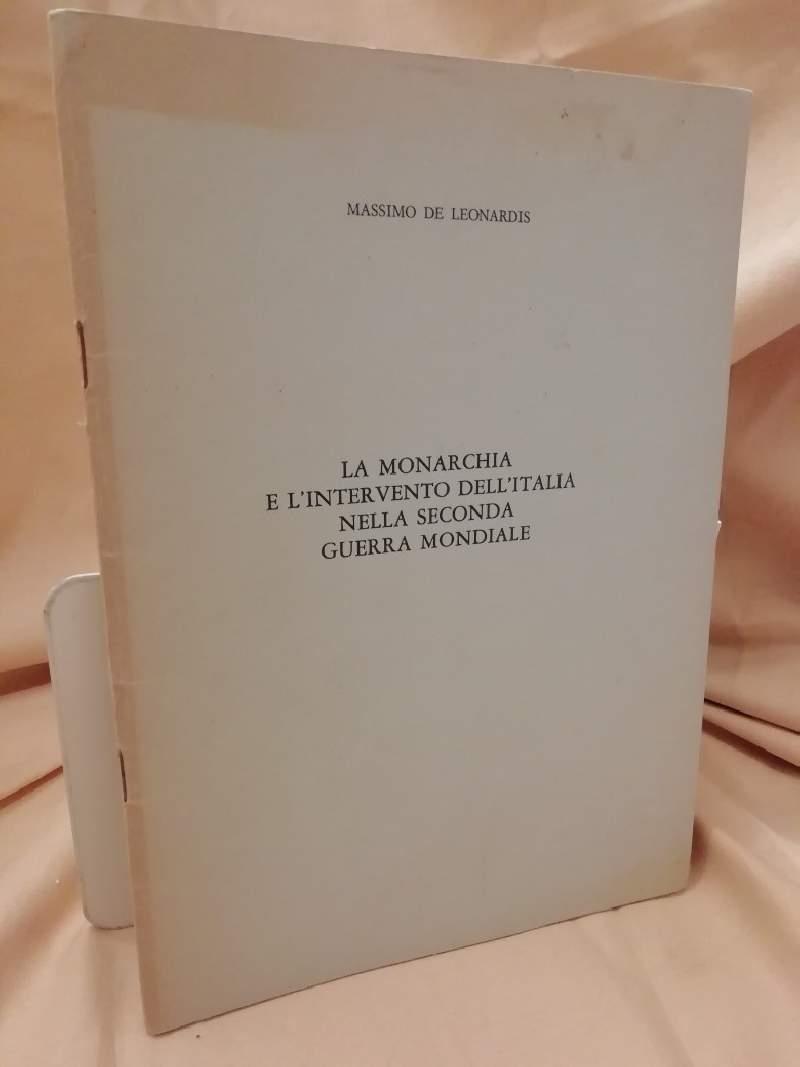 La Monarchia e L'intervento Dell'italia Nella Seconda Guerra Mondiale