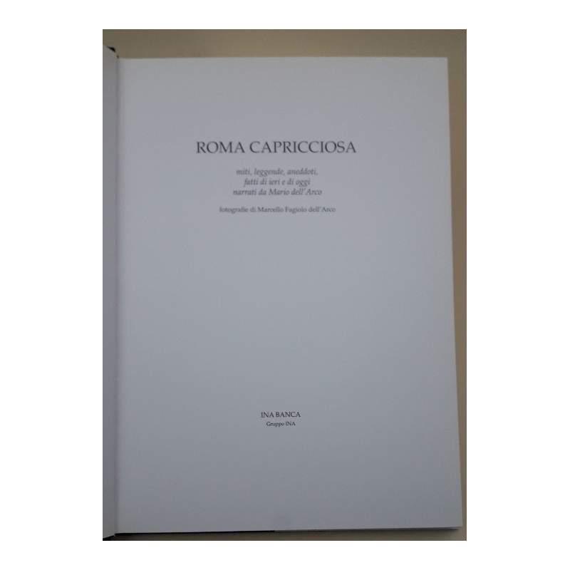 Roma Capricciosa-miti, Leggende, Aneddoti, Fatti di Ieri e di Oggi Narrati da Mario Dell'arco