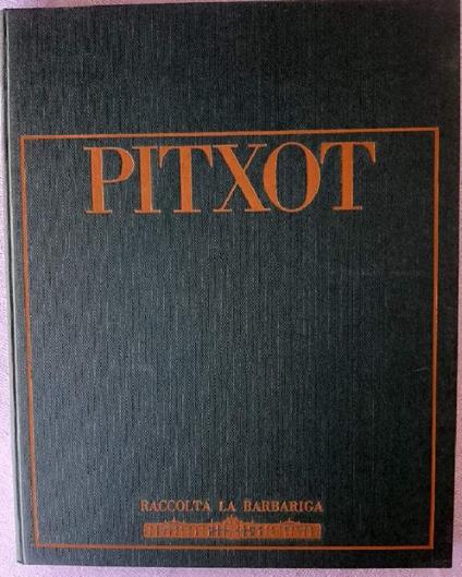 Antonio Pitxot Pittore - Robert Descharnes - copertina