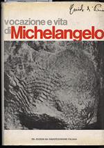 Vocazione e Vita di Michelangelo Buonarroti