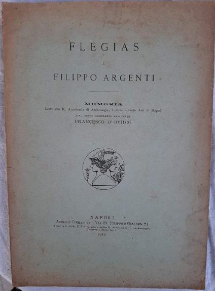 Flegias e Filippo Argenti-memoria Letta Alla R. Accademia di Archeologia , Lettere e Belle Arti di Napoli - Francesco D'Ovidio - copertina