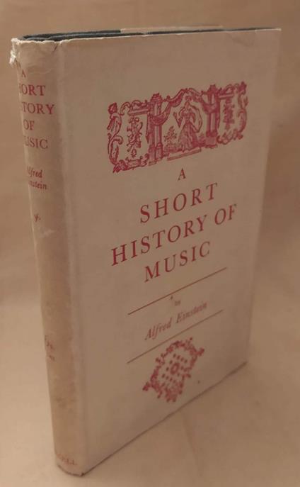 A Short History Of Music  - Alfred Einstein - copertina