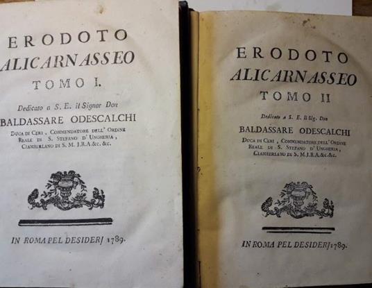 Erodoto Alicarnasseo Dedicato a S.E. Il Signor Baldassare Odescalchi-2 Tomi  - Erodoto - copertina