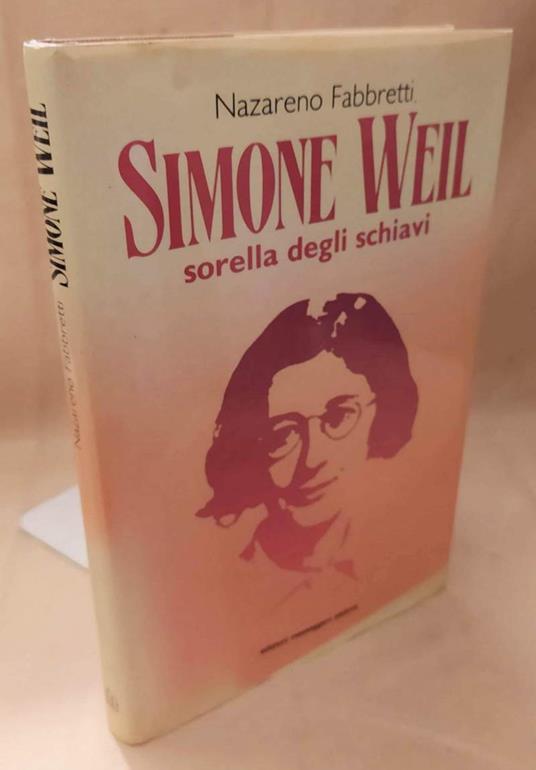 Simone Weil Sorella Degli Schiavi  - Nazareno Fabbretti - copertina