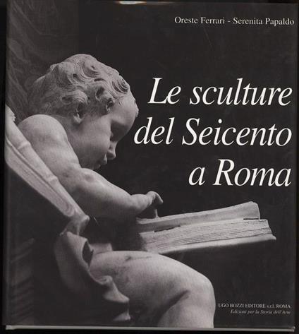 Le Sculture Del Seicento a Roma - Oreste Ferrari - copertina