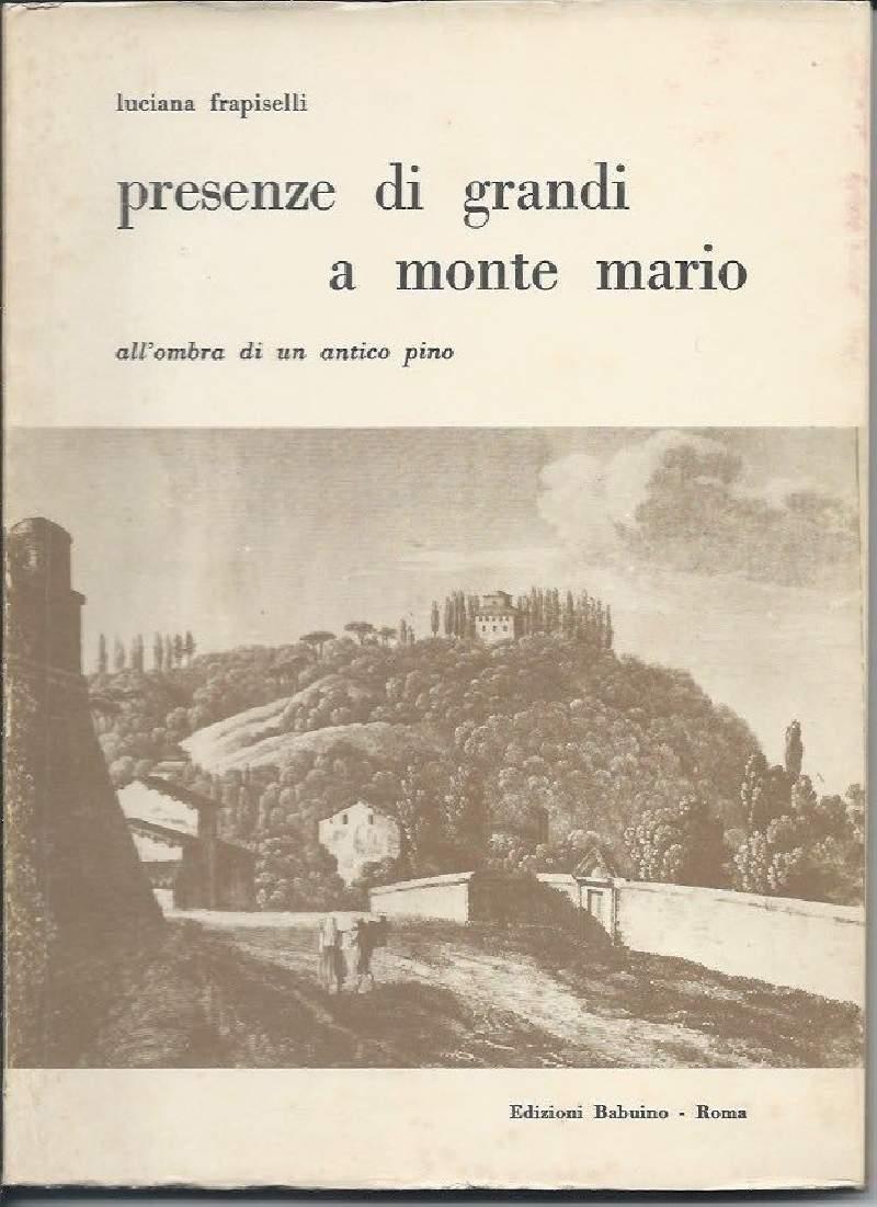 Presenze di Grandi a Monte Mario - All'ombra di Un Antico Pino