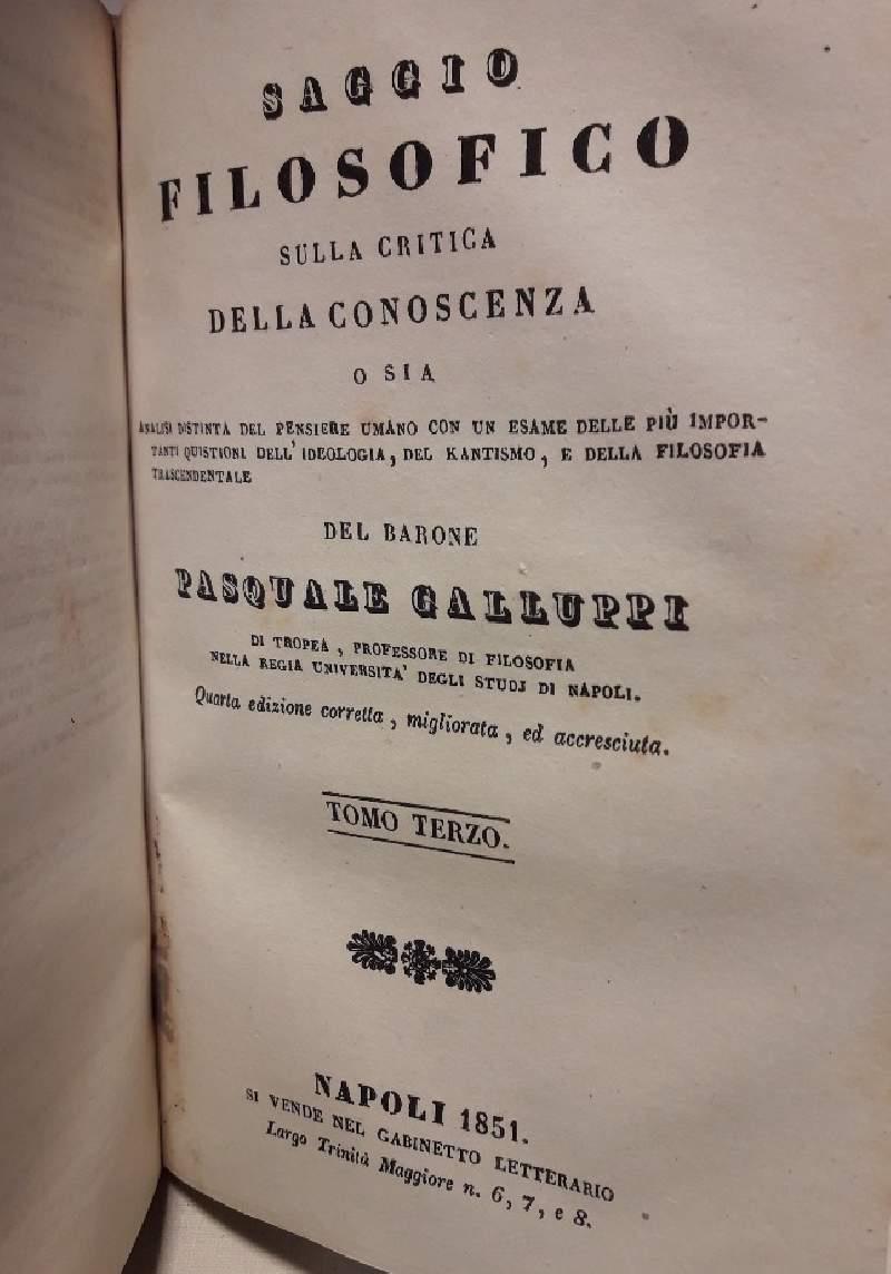 Saggio Filosofico Sulla Critica Della Conoscenza-6 Tomi in 2 Vol.