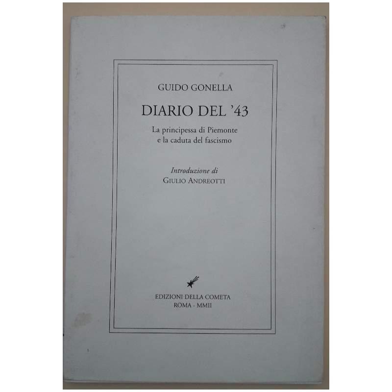 Diario Del '43 La Principessa di Piemonte e La Caduta Del Fascismo