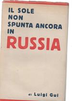 Il Sole Non Spunta Ancora in Russia 