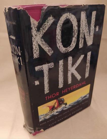 Kon-tiki 4000 Miglia su Una Zattera Attraverso Il Pacifico  - Thor Heyerdahl - copertina