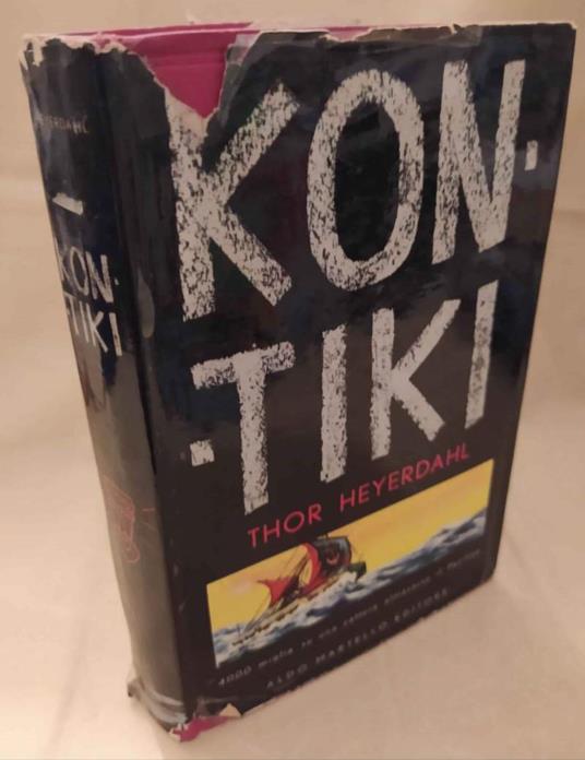 Kon-tiki 4000 Miglia su Una Zattera Attraverso Il Pacifico  - Thor Heyerdahl - copertina