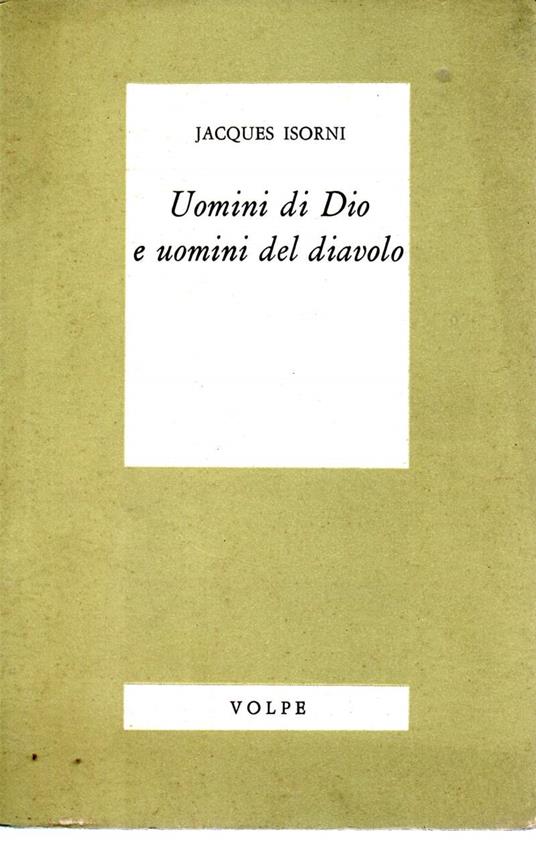 Uomini di Dio e Uomini Del Diavolo - Jacques Isorni - copertina
