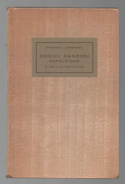 Dodici Canzoni Napoletane su Versi di Salvatore di Giacomo  - Franco Lombardi - copertina