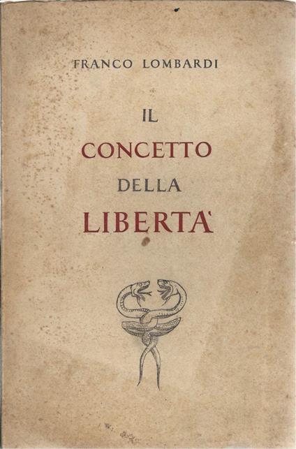 Il Concetto Della Libertë - Franco Lombardi - copertina