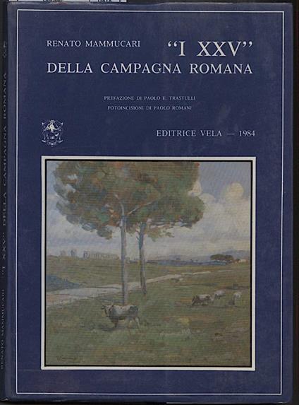 "i Xxv" Della Campagna Romana - Renato Mammucari - copertina