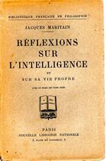 Reflexionns Sur L'intelligence - Et Sur Sa Vie Propre