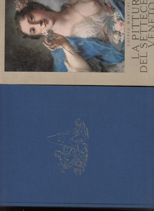 La Pittura Del Settecento Veneto - Egidio Martini - copertina
