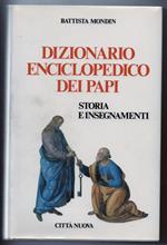 Dizionario Enciclopedico Dei Papi Storia e Insegnamenti 