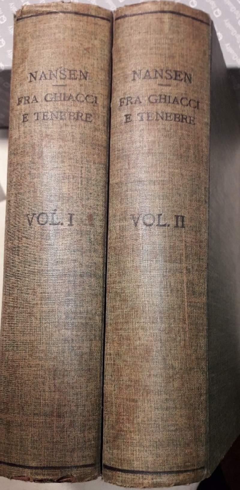 Fra Ghiacci e Tenebre-la Spedizione Polare Norvegese 1893-1896-2 Voll.