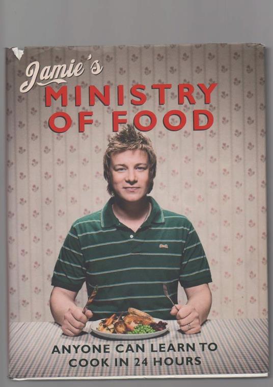 Jamies Ministry Of Food Anyone Can Learn To Cook in 24 Hours - Jamie Oliver - copertina