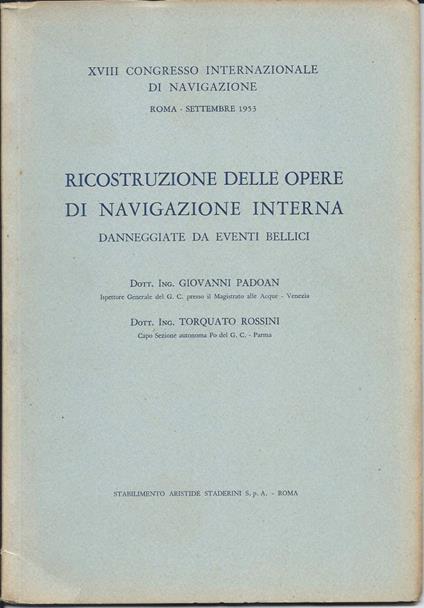 Ricostruzione Delle Opere di Navigazione Interna Danneggiate De Eventi Bellici  - Giovanni Padoan - copertina