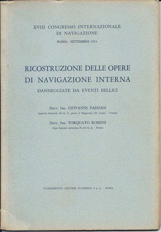Ricostruzione Delle Opere di Navigazione Interna Danneggiate De Eventi Bellici  - Giovanni Padoan - copertina