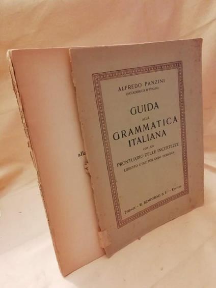 Guida Alla Grammmatica Italiana con Un Prontuario Delle Incertezze-libretto Utile per Ogni Persona - Alfredo Panzini - copertina