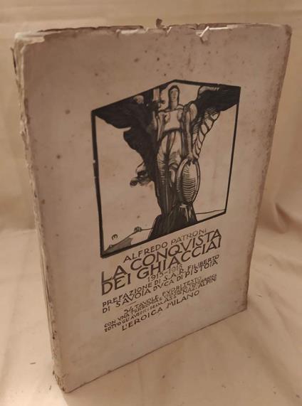 La Conquista Dei Ghiacciai 1915 - 1918  - Alfredo Patroni - copertina