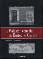 Da Palazzo Venezia Alle Botteghe Oscure - Vol. I