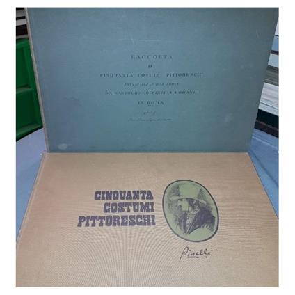 Raccolta di Cinquanta Costumi Pittoreschi Incisi All'acquaforte da Bartolomeo Pinelli Romano in Roma 1809 Pressolorenzo  - Bartolomeo Pinelli - copertina