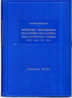 Repertorio Bibliografico Della Storia e Della Critica Della Letteratura Italiana Dal 1902 Al 1932
