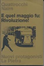 E Quel Maggio Fu: Rivoluione!