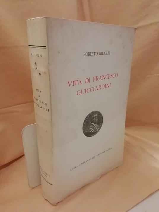 Vita di Francesco Guicciardini  - Roberto Ridolfi - copertina