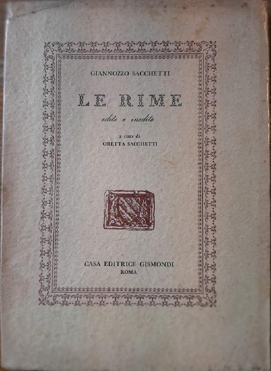 Le Rime Edite e Inedite - Giannozzo Sacchetti - copertina
