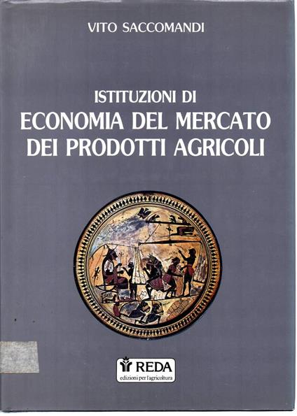 Istituzioni di Economia Del Mercato Dei Prodotti Agricoli - Vito Saccomandi - copertina
