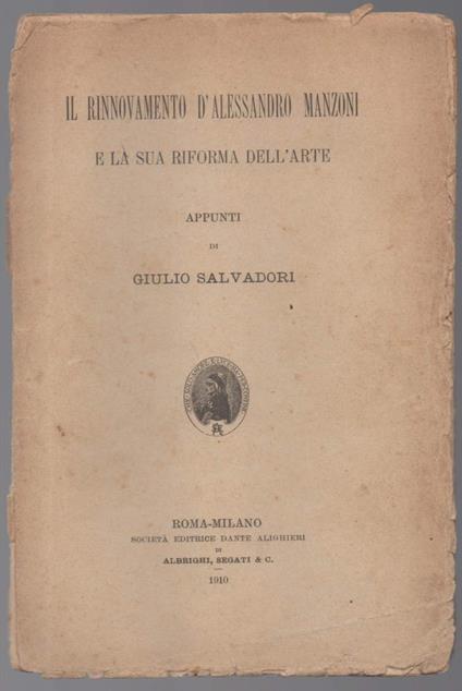 Il Rinnovamento D'alessandro Manzoni e La Sua Riforma Dell'arte  - Giulio Salvadori - copertina