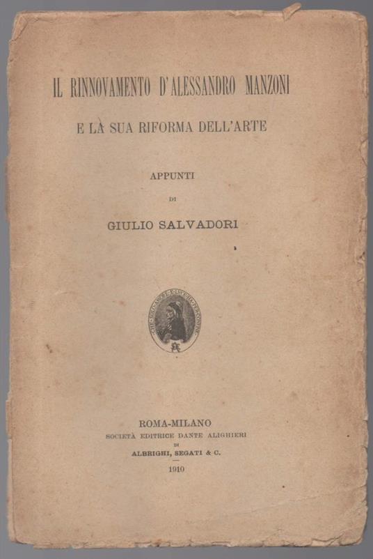 Il Rinnovamento D'alessandro Manzoni e La Sua Riforma Dell'arte  - Giulio Salvadori - copertina
