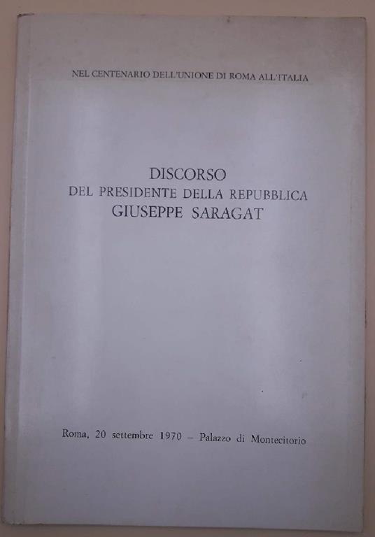 Discorso Del Presidente Della Repubblica Giuseppe Saragat - Giuseppe Saragat - copertina